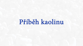 Příběh kaolinu
